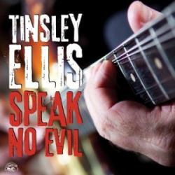 Tinsley Ellis - Speak No Evil (2009)