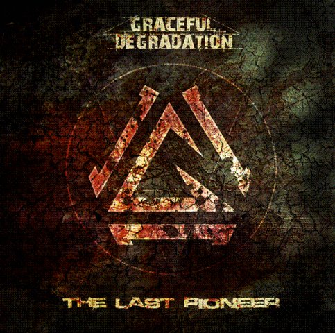 Graceful Degradation - The Last Pioneer (2010)