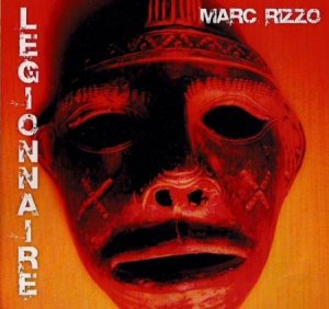 Marc Rizzo - Legionnaire (2010)