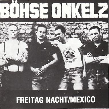 Böhse Onkelz - Freitag Nacht/Mexico (1985)