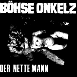 Böhse Onkelz - Der nette Mann (1984)